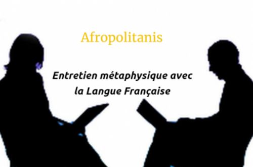 Article : Entretien métaphysique avec la langue française